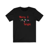 Merry and Bright Tee - Bella + Canvas Unisex Jersey Short Sleeve Tee