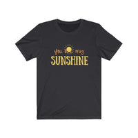 You are my sunshine - Bella + Canvas Unisex Jersey Short Sleeve Tee - Bella Canvas 3001