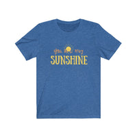 You are my sunshine - Bella + Canvas Unisex Jersey Short Sleeve Tee - Bella Canvas 3001