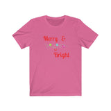 Merry and Bright Tee - Bella + Canvas Unisex Jersey Short Sleeve Tee