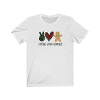 Peace Love Cookies T-shirt / Bella + Canvas Unisex Short Sleeve Tee