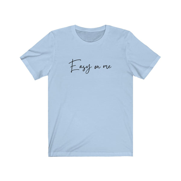 Easy on me/ Easy on me t-shirt/ Adele / Adele t-shirt/ Easy on me tee